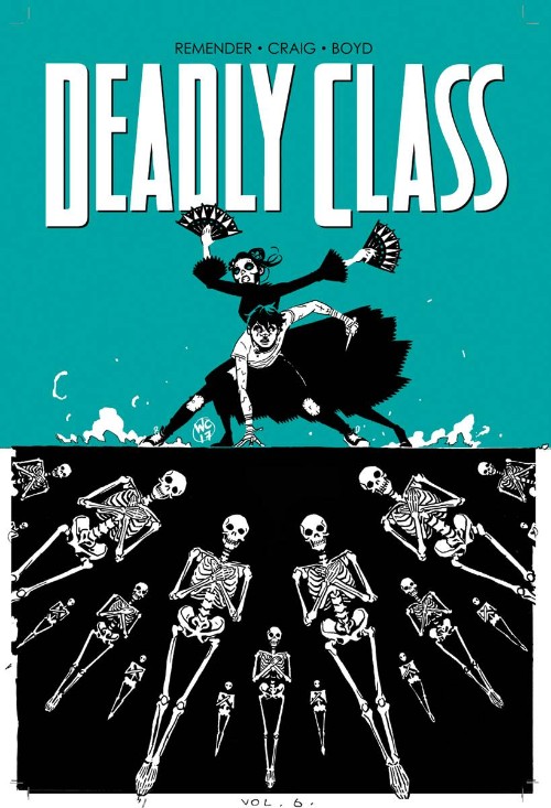 DEADLY CLASS VOL 06: THIS IS NOT THE END
