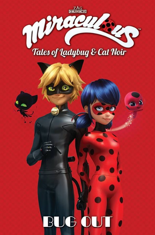 MIRACULOUS: TALES OF LADYBUG AND CAT NOIR VOL 08: BUG OUT