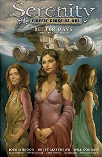 SERENITY VOL 02: BETTER DAYS AND OTHER STORIES