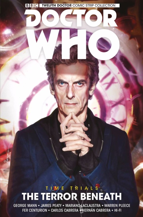 DOCTOR WHO: THE TWELFTH DOCTOR: TIME TRIALS VOL 01: THE TERROR BENEATH