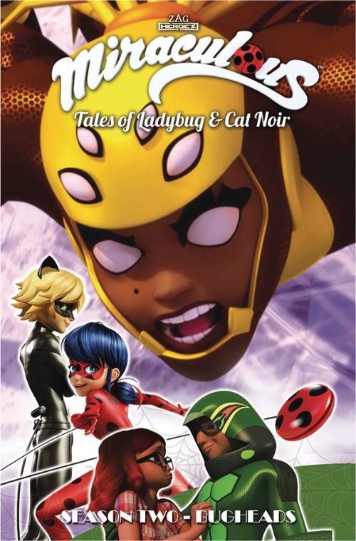 MIRACULOUS: TALES OF LADYBUG AND CAT NOIR SEASON TWO VOL 09: BUGHEADS