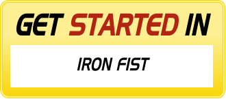 Get Started in IRON FIST