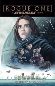 STAR WARS: ROGUE ONE GRAPHIC NOVEL ADAPTATION [2017]  Comic Book Cover