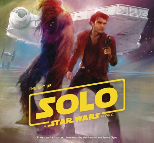ART OF SOLO: A STAR WARS STORY