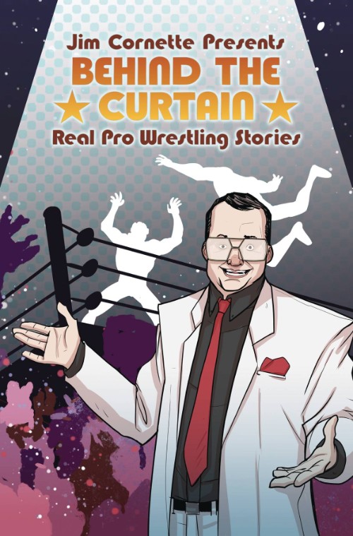 JIM CORNETTE PRESENTS: BEHIND THE CURTAIN--REAL PRO WRESTLING STORIES