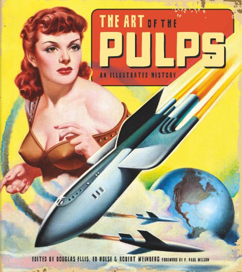 ART OF THE PULPS: AN ILLUSTRATED HISTORY