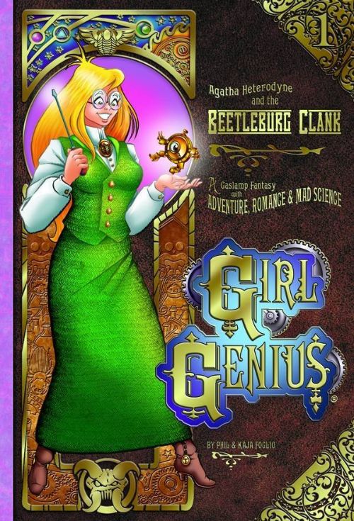 GIRL GENIUSVOL 01: AGATHA HETERODYNE AND THE BEETLEBURG CLANK