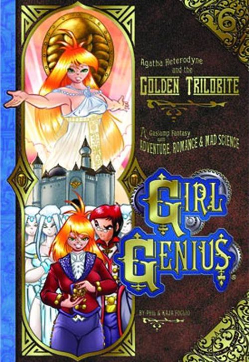 GIRL GENIUSVOL 06: AGATHA HETERODYNE AND THE GOLDEN TRILOBITE
