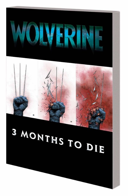 WOLVERINE: THREE MONTHS TO DIE BOOK 02
