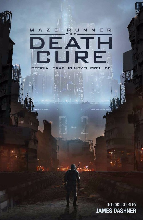 MAZE RUNNER: THE DEATH CURE OFFICIAL GRAPHIC NOVEL PRELUDE