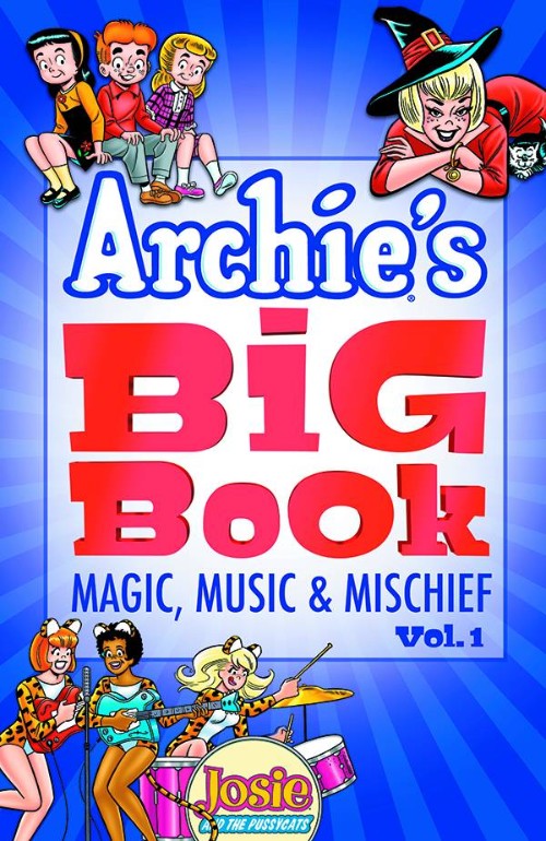 ARCHIE'S BIG BOOKVOL 01: MAGIC MUSIC AND MISCHIEF