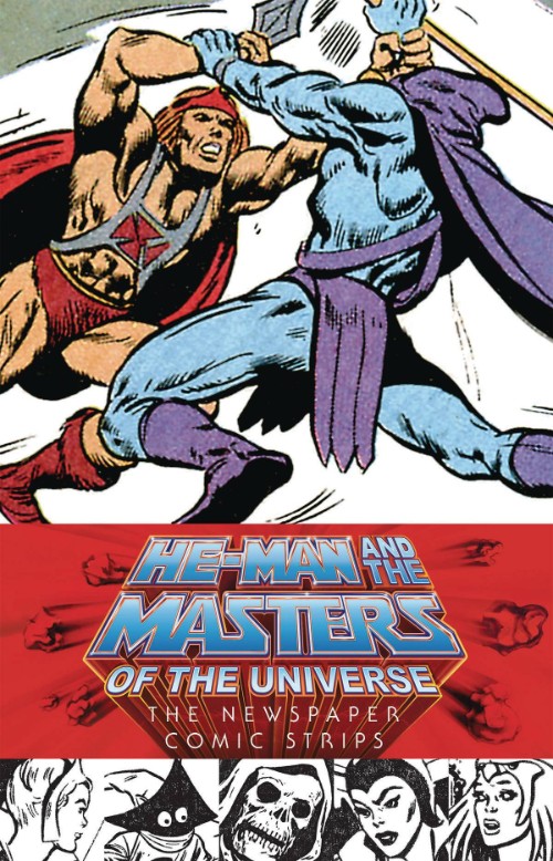 HE-MAN AND THE MASTERS OF THE UNIVERSE: THE NEWSPAPER COMIC STRIPS