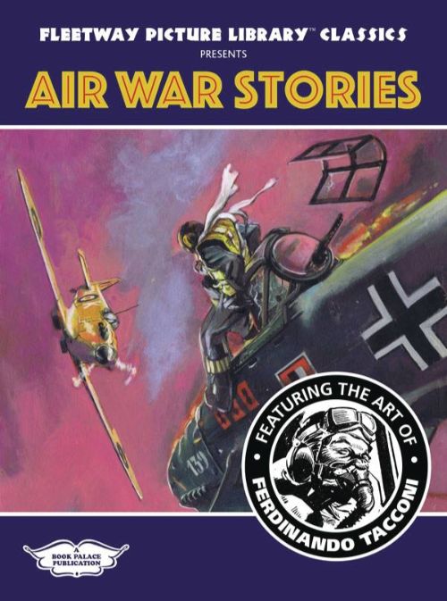 FLEETWAY PICTURE LIBRARY CLASSICS PRESENTS: AIR WAR STORIES