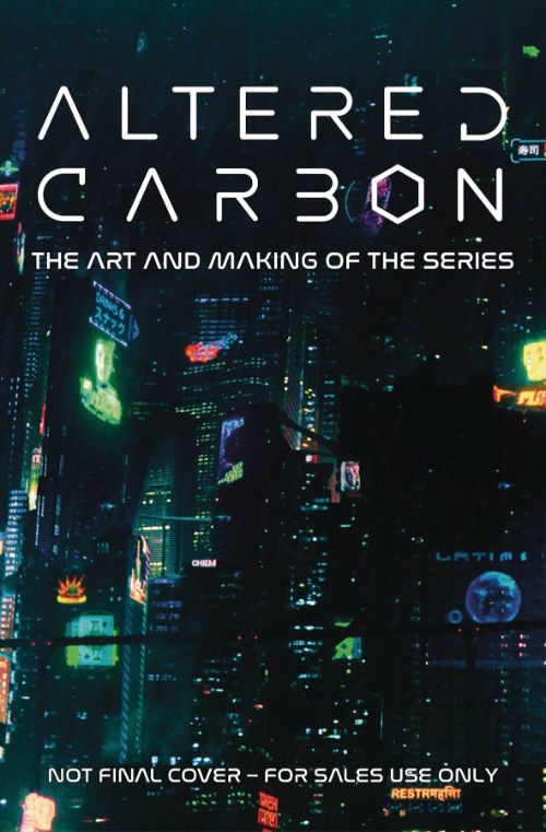ALTERED CARBON: THE ART AND MAKING OF THE SERIES