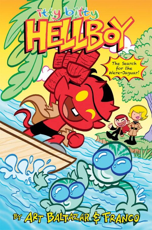ITTY BITTY HELLBOY: THE SEARCH FOR THE WERE-JAGUAR