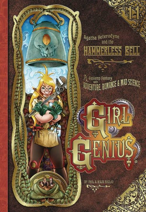 GIRL GENIUSVOL 11: AGATHA HETERODYNE AND THE HAMMERLESS BELL