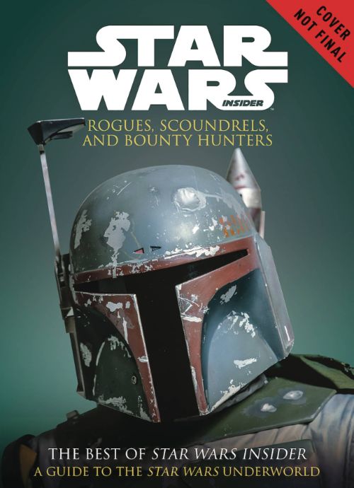 BEST OF STAR WARS INSIDER[VOL 10]: ROGUES, SCOUNDRELS, AND BOUNTY HUNTERS