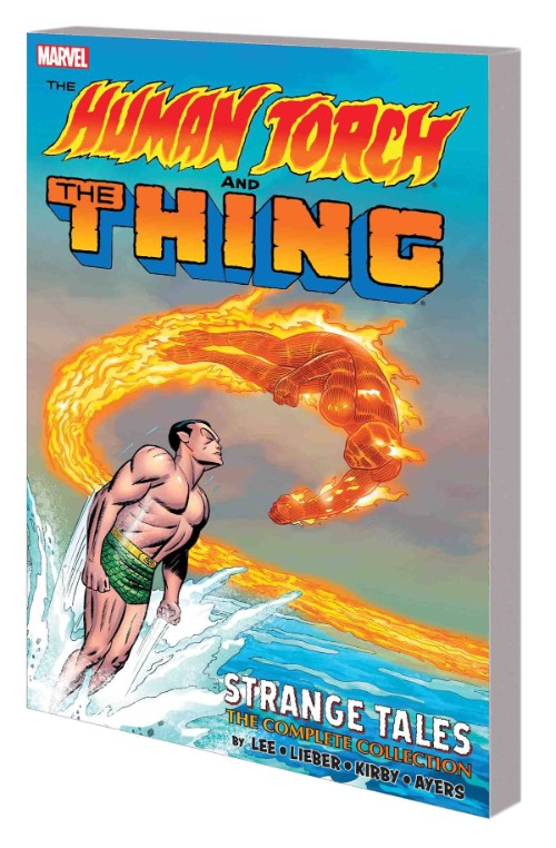 HUMAN TORCH AND THE THING: STRANGE TALES--THE COMPLETE COLLECTION