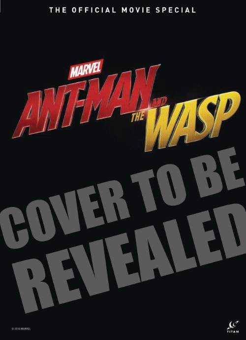 ANT-MAN AND THE WASP: THE OFFICIAL MOVIE SPECIAL