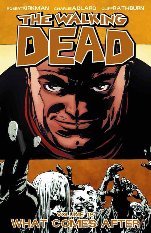 WALKING DEADVOL 18: WHAT COMES AFTER