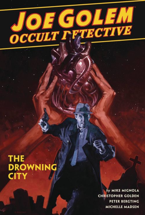 JOE GOLEM: OCCULT DETECTIVEVOL 03: DROWNING CITY