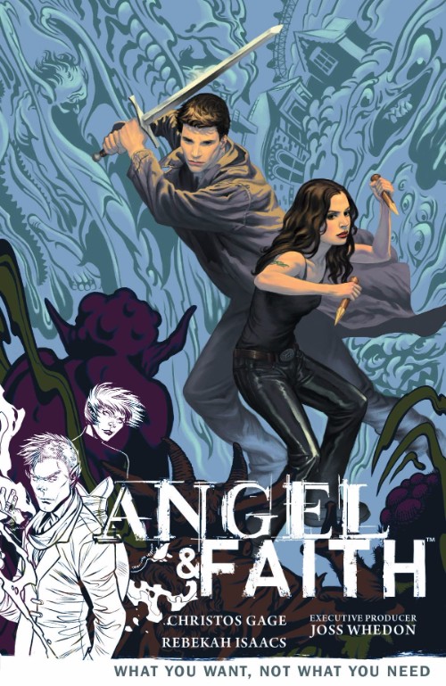 ANGEL AND FAITHVOL 05: WHAT YOU WANT NOT WHAT YOU NEED