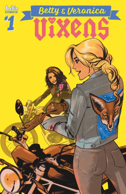 BETTY AND VERONICA: VIXENS#1