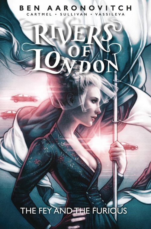 RIVERS OF LONDON: THE FEY AND THE FURIOUS#1