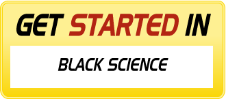 Get Started In BLACK SCIENCE