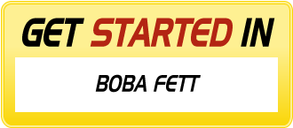 Get Started in BOBA FETT