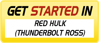 Get Started in RED HULK (THUNDERBOLT ROSS)