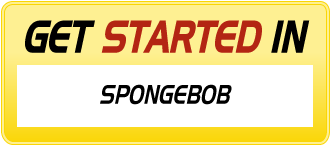 Get Started in SPONGEBOB